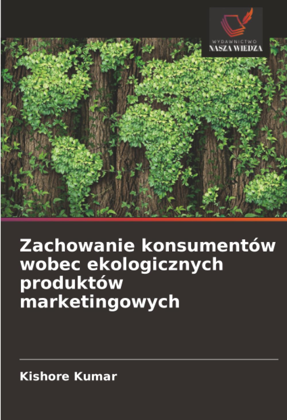 Zachowanie konsumentów wobec ekologicznych produktów marketingowych