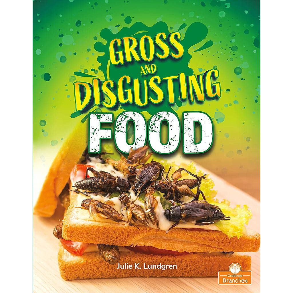 Gross and Disgusting Food (Gross and Disgusting Things) Lundgren