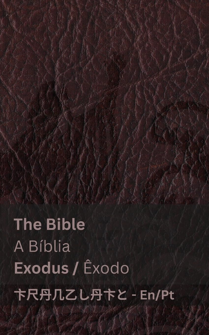 The Bible (Exodus) / A Bíblia (Êxodo): Tranzlaty English Português