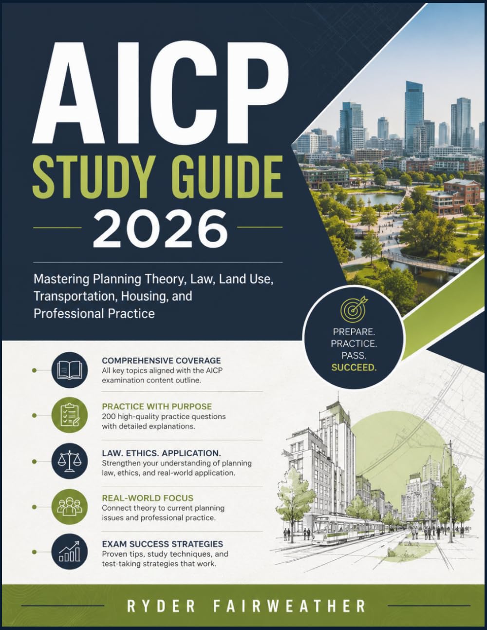 AICP STUDY GUIDE 2026: Mastering Planning Theory, Law, Land Use, Transportation, Housing, and Professional Practice