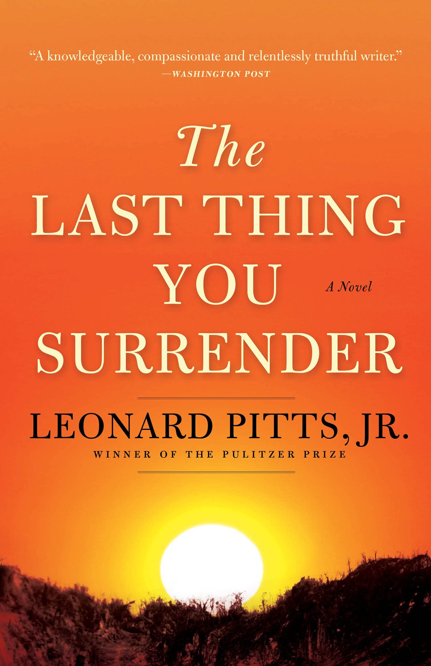 The Last Thing You Surrender : A Novel of World War II