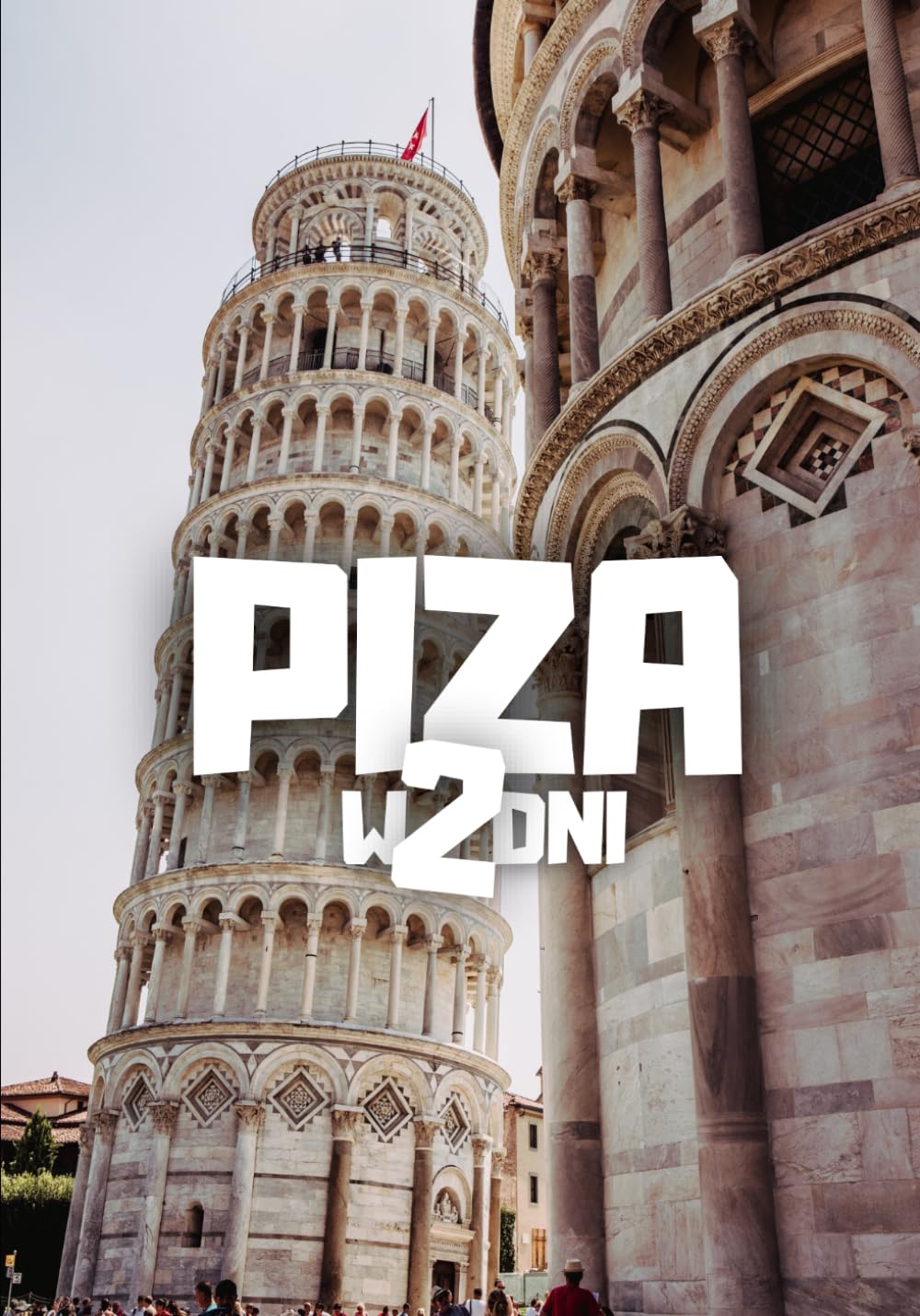 Piza i Toskania – gotowy plan podróży na 2–3 dni: tani city break, atrakcje must-see i poza utartym szlakiem, noclegi, jedzenie i praktyczne ... pomysłami na wycieczki do Lucci bez stresu