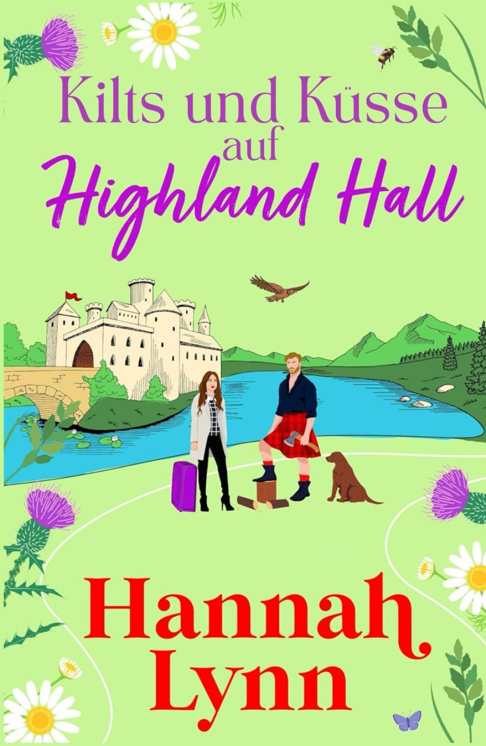 Kilts und Küsse auf Highland Hall: Eine süße schottische Highland Romanze (Die Highland Hall Serie)