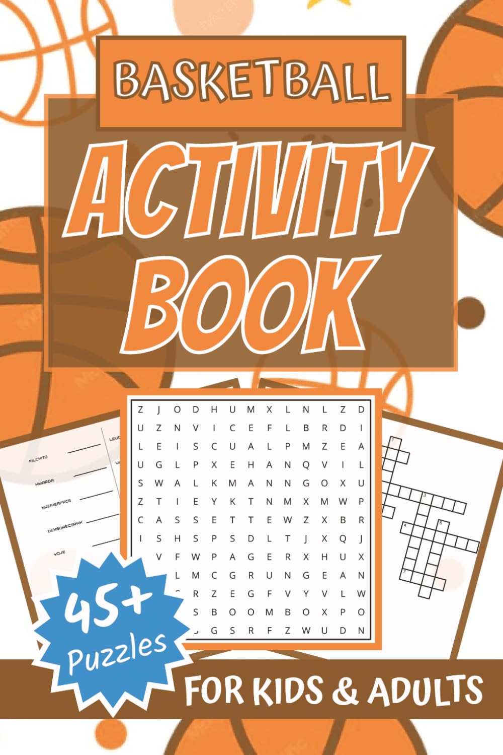 Basketball Activity Book for Kids and Adults: The Ultimate Basketball Activity Book For Any Basketball Fan | Word Searches | Crosswords | Word Scrambles | Cryptograms | Sudoku | Trivia & History