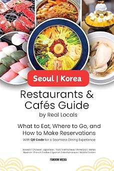 Seoul Korea Restaurants & Cafes Guide by Real Locals What to Eat, Where to Go, and How to Make Reservations with QR Code for a Seamless Dining Experience Korea Travel