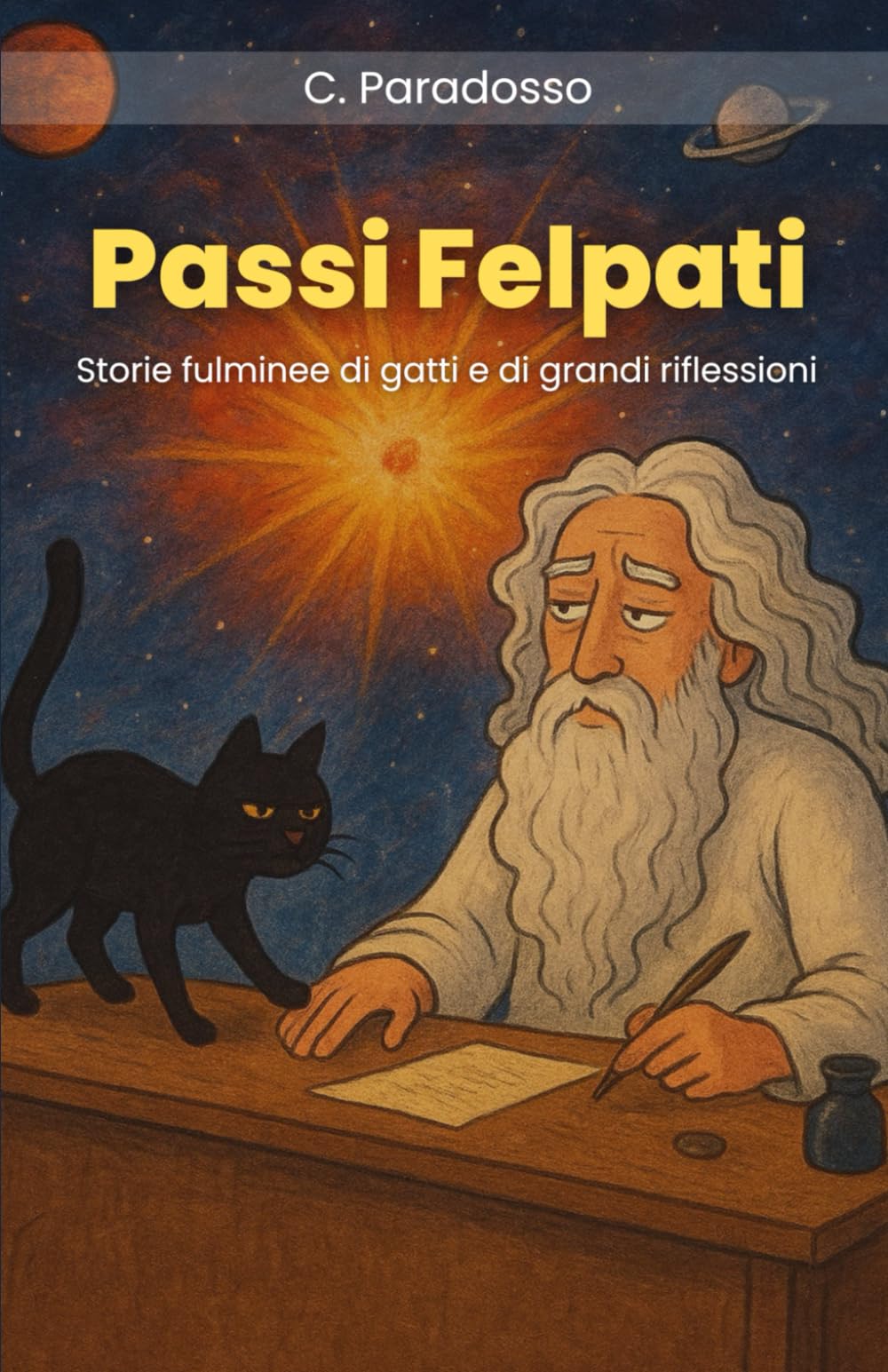 Passi Felpati: Storie fulminee di gatti e di grandi riflessioni