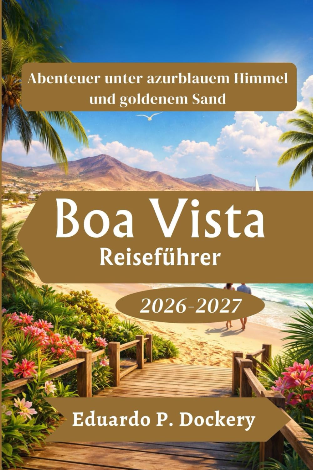 Boa Vista Reiseführer 2026-2027