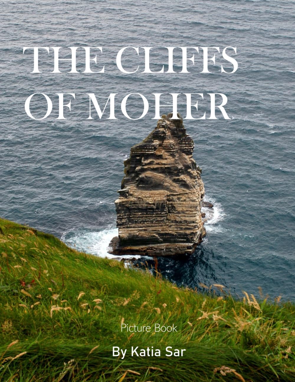 The Cliffs of Moher: A Perfect Coffee Table Picture Book - Travel and Tourism lovers.