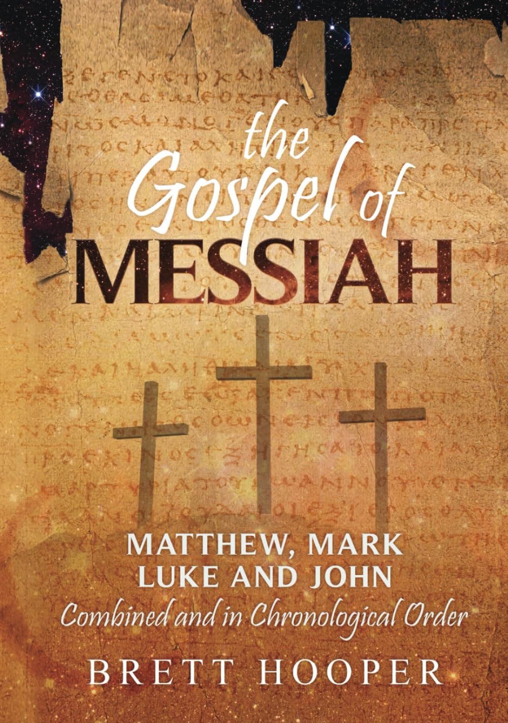 The Gospel of Messiah: Matthew, Mark, Luke, and John combined and in chronological order (Chronological Bible Project)