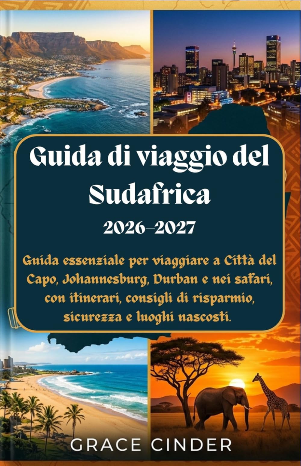 Guida di viaggio del Sudafrica 2026–2027: Guida essenziale per viaggiare a Città del Capo, Johannesburg, Durban e nei safari, con itinerari, consigli di risparmio, sicurezza e luoghi nascosti.