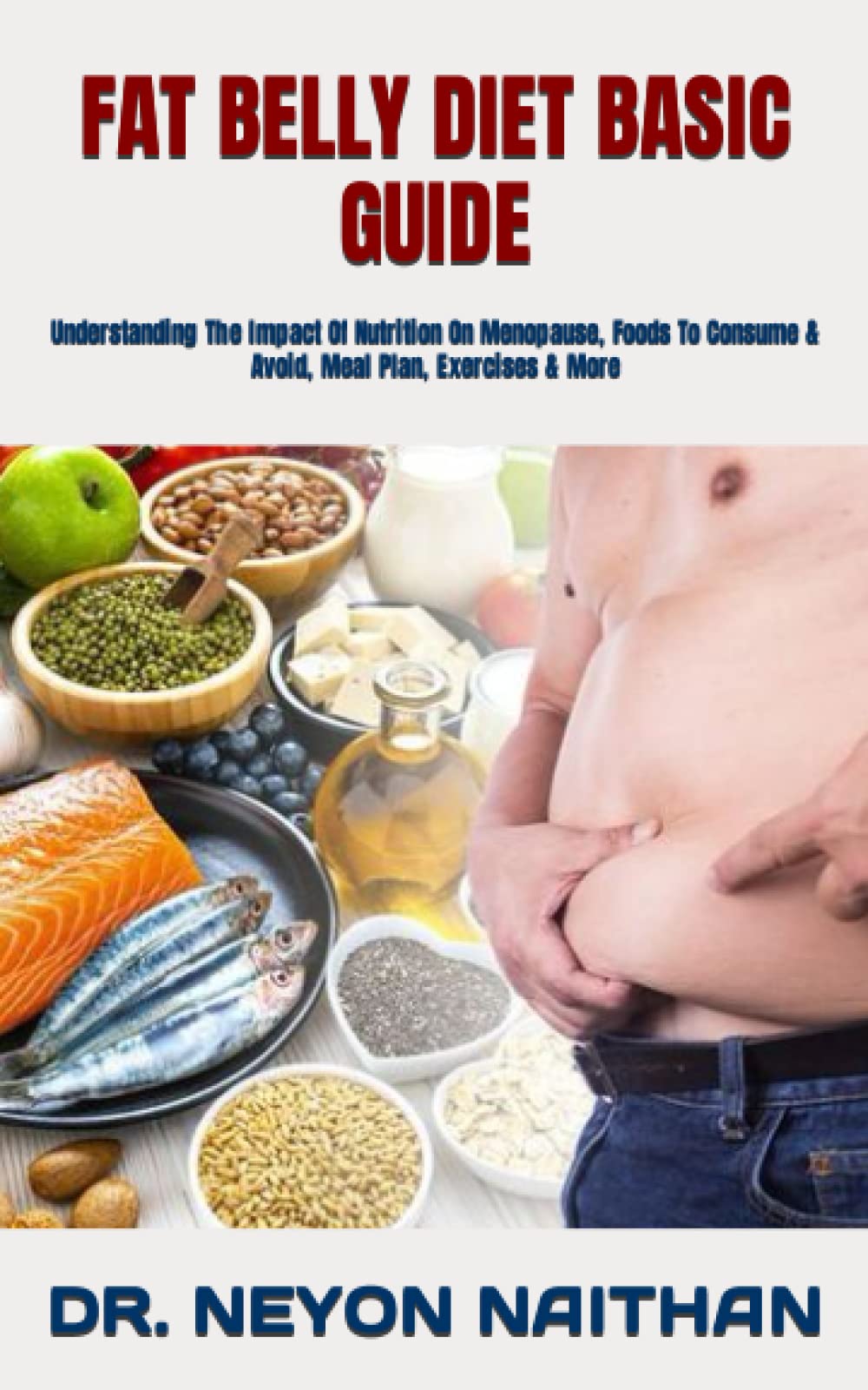 Buy BELLY DIET BASIC GUIDE Understanding The Impact Of tion On Menopause, Foods To Consume