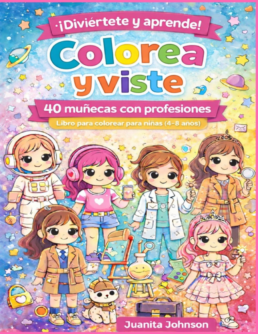 Colorea y viste 40 muñecas con profesiones: Libro para colorear para niñas (4-8 años)
