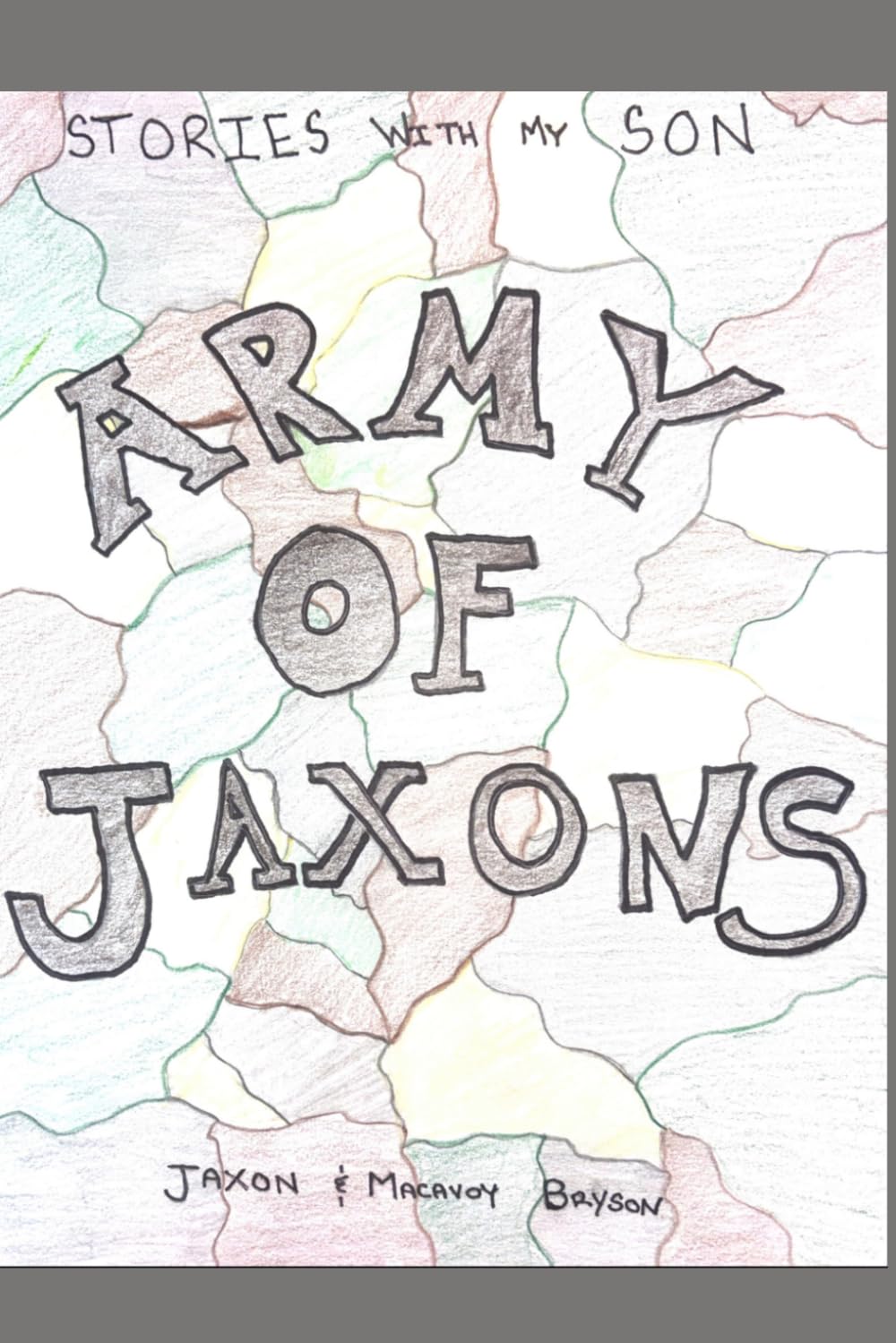 ARMY OF JAXONS (STORIES WITH MY SON)