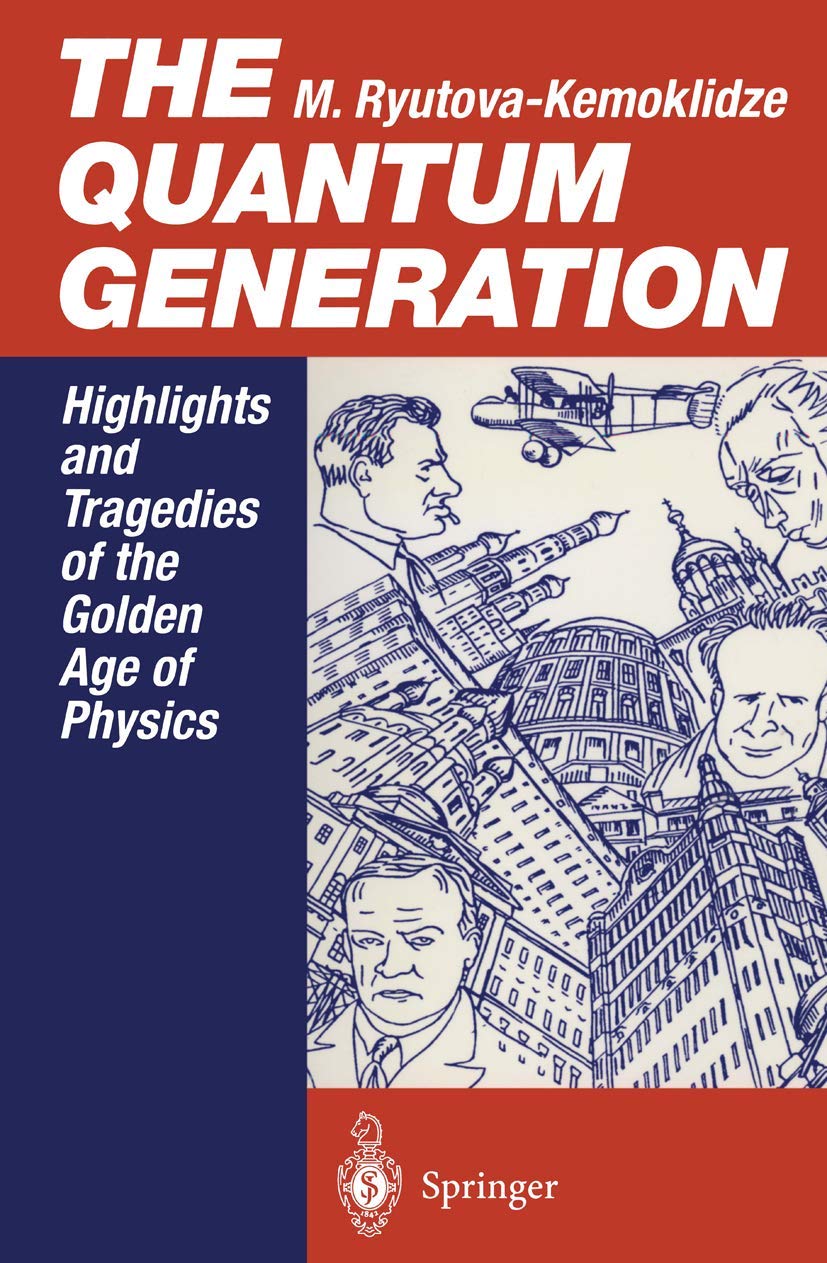 Amazon.com: The Quantum Generation: Highlights and Tragedies of the ...