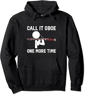 Funny Call It Oboe One More Time Bassoon Bassoonist Design Pullover Hoodie