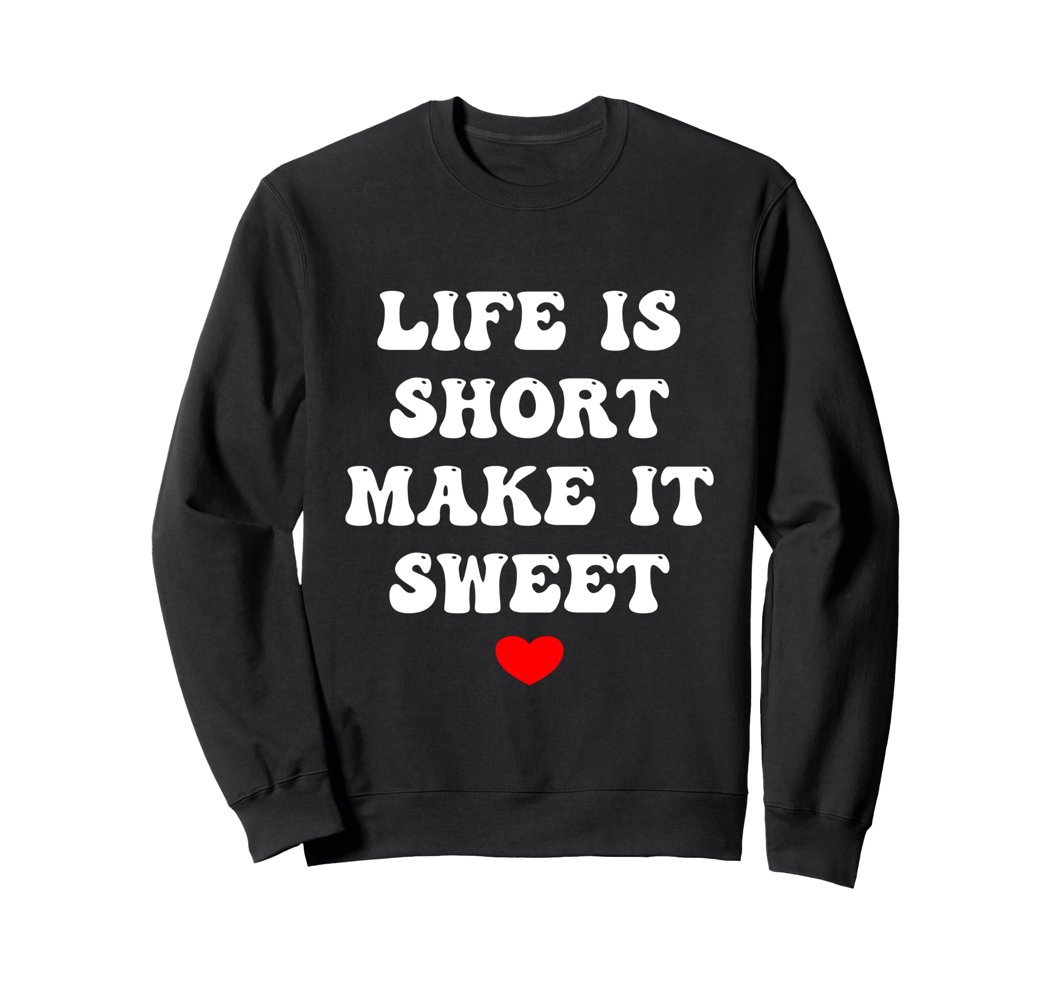 Amazon | Life Is Short Make It Sweet トレーナー | トレーナー 