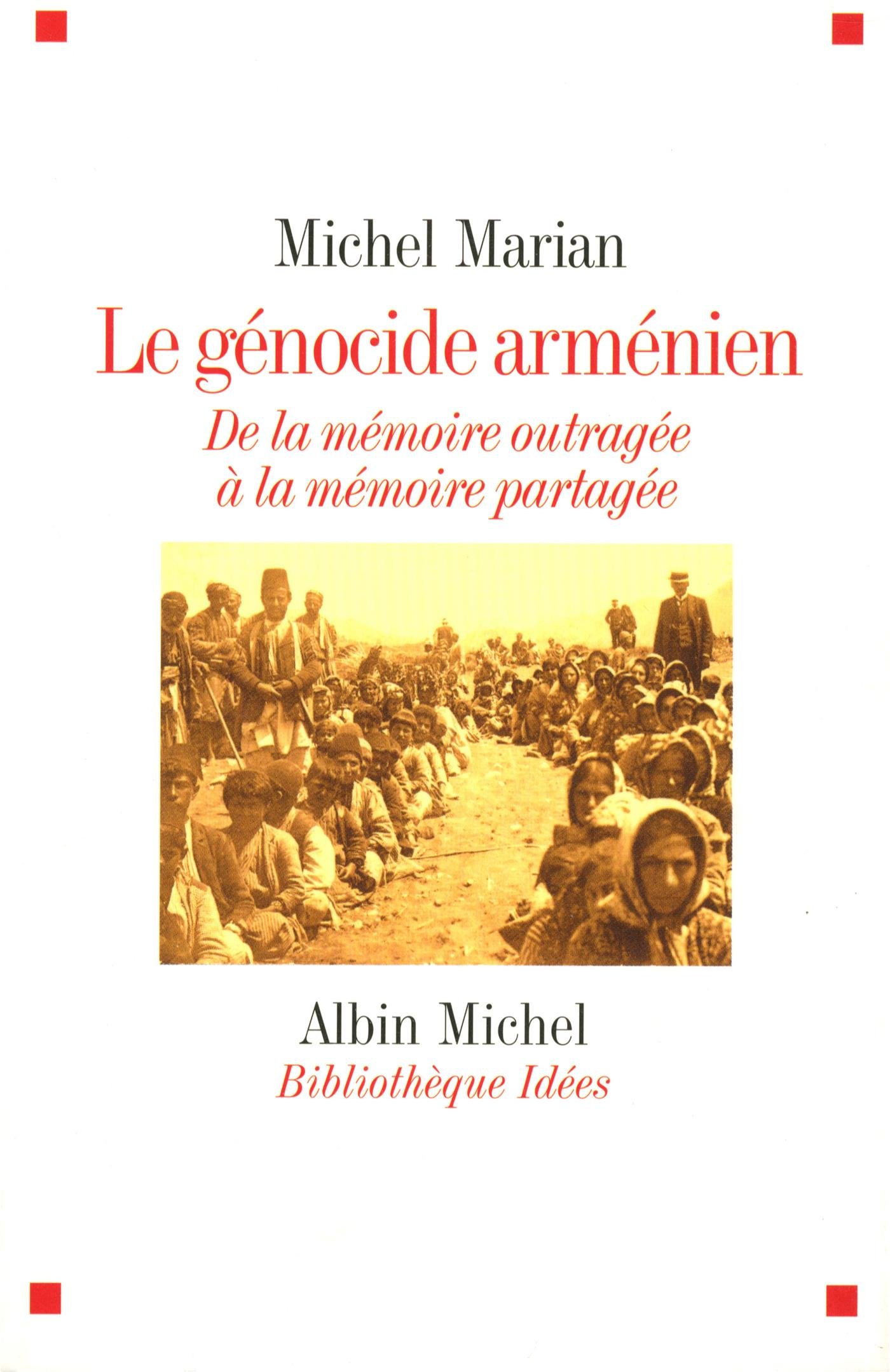Le Génocide arménien: De la mémoire outragée à la mémoire partagée