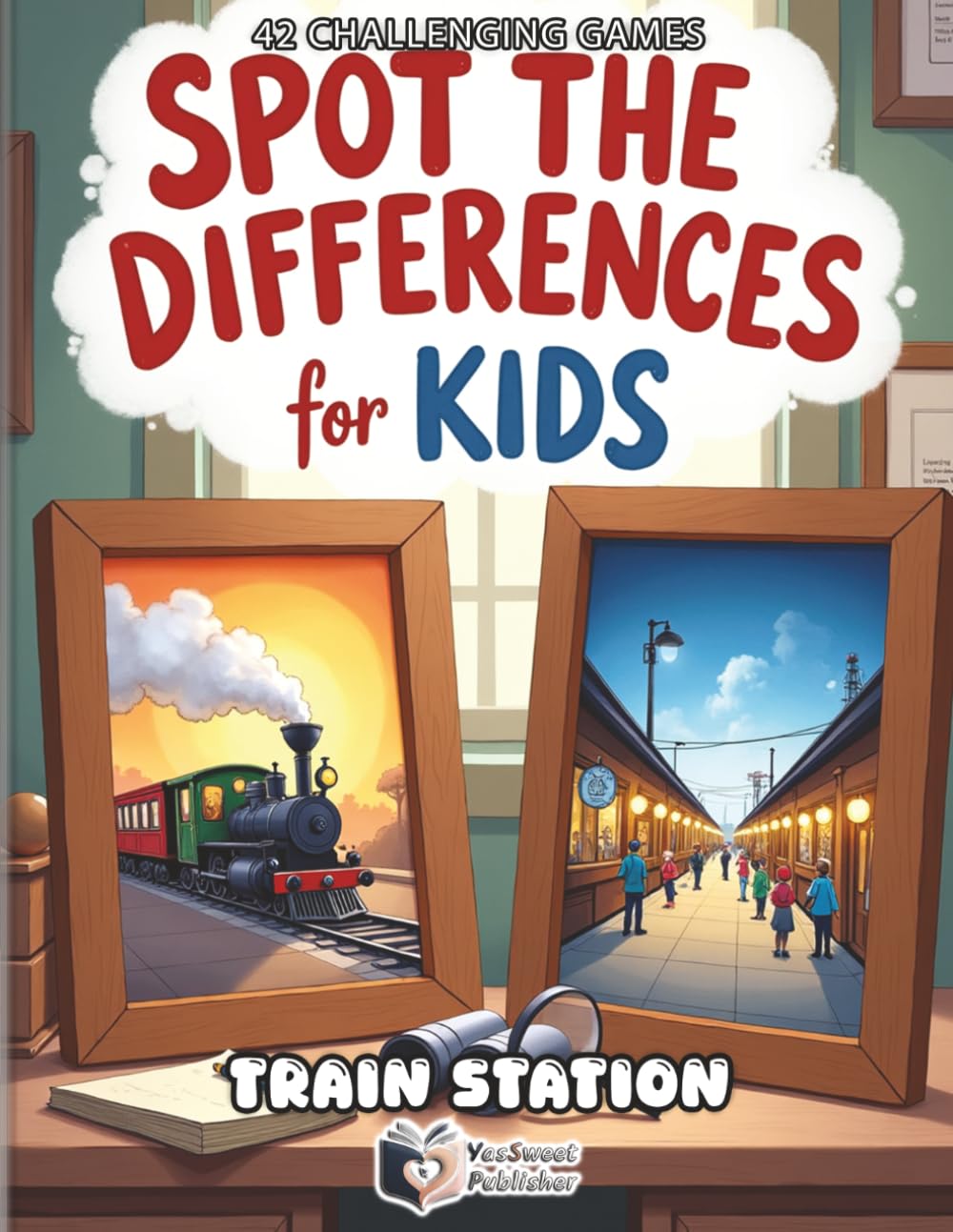 Spot the Differences for Kids - Train Station: 42 Colorful Puzzles for Little Detectives | Search and Find Activity Book to Boost Focus and ... Built-in Score Tracker and Challenge Mode