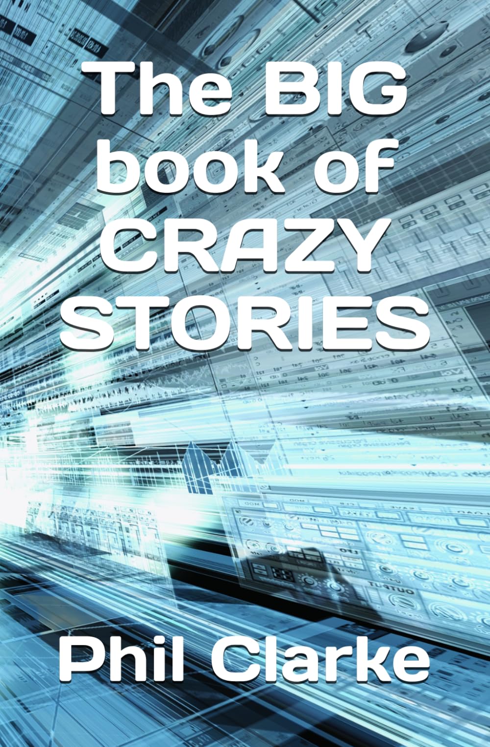 The BIG book of CRAZY STORIES