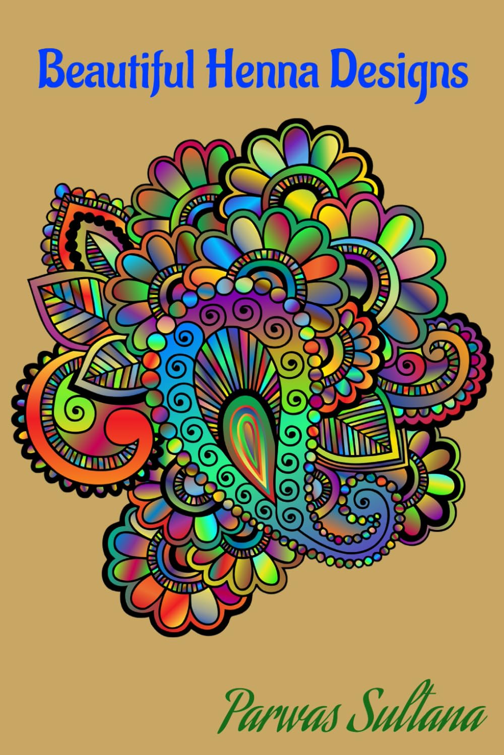 Henna for Hands: Designs to Enchant and Inspire