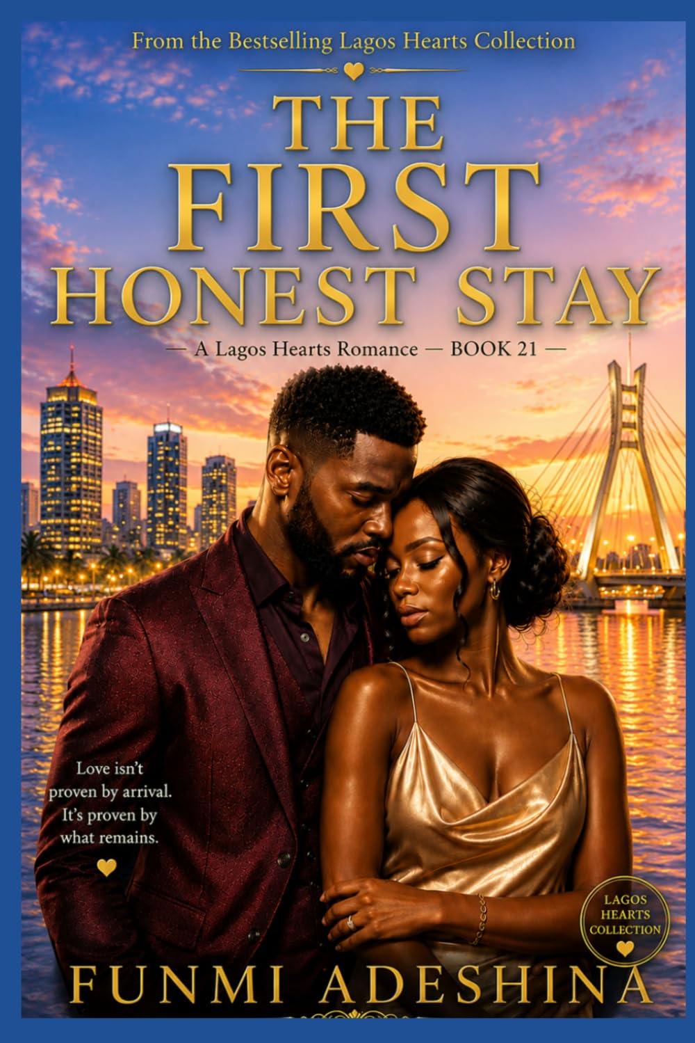 The First Honest Stay: A Lagos Hearts Romance (The Lagos Hearts Collection)