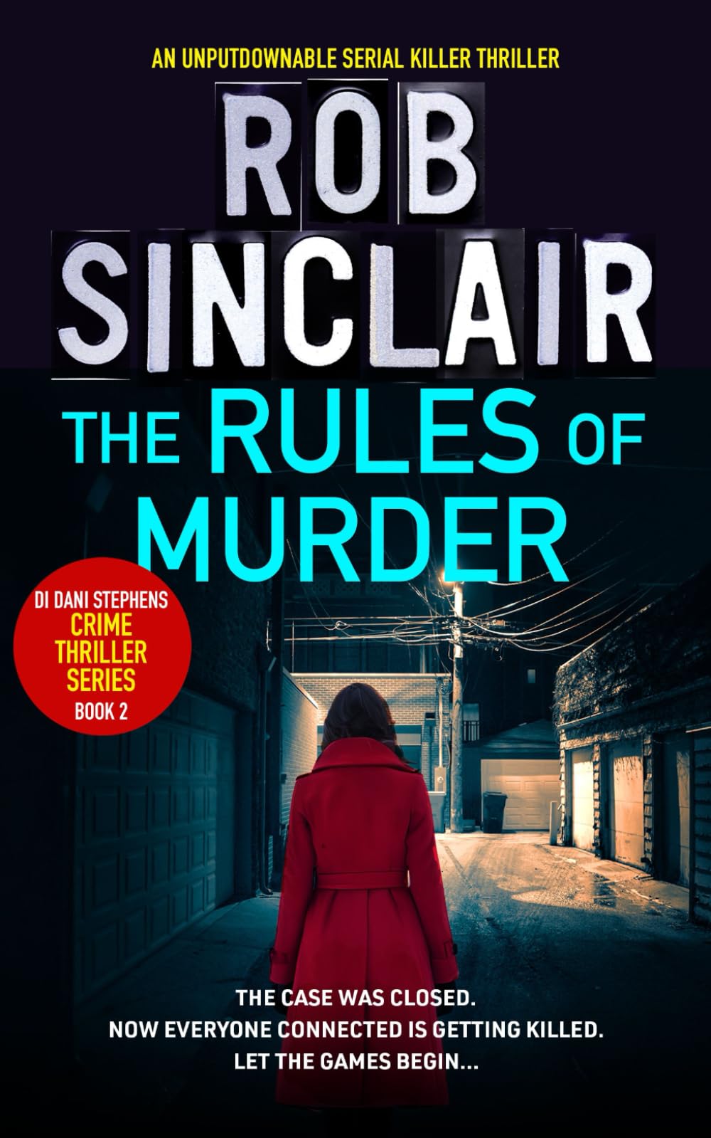 The Rules of Murder: An addictive, fast paced thriller with a nail biting twist (A Detective Dani Stephens Crime Thriller)