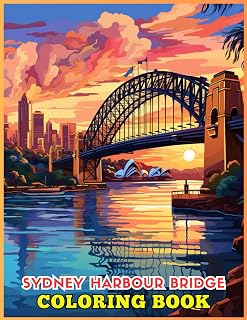 Sydney Harbour Bridge Landmarks Coloring Book for Adults: Sydney Harbour Bridge and Tranquil Waters Coloring Pages for Relaxation, Calming, and Stress Relief