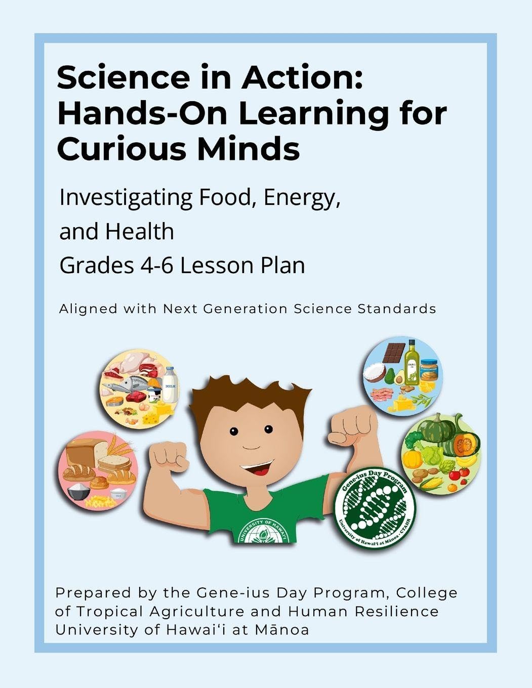 Science in Action: Hands-On Learning for Curious Minds: Investigating Food, Energy, and Health