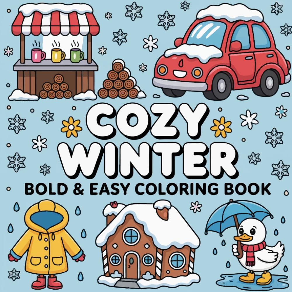 Cozy Winter Coloring Book for Kids: Bold and easy winter drawings that relaxing coloring pages