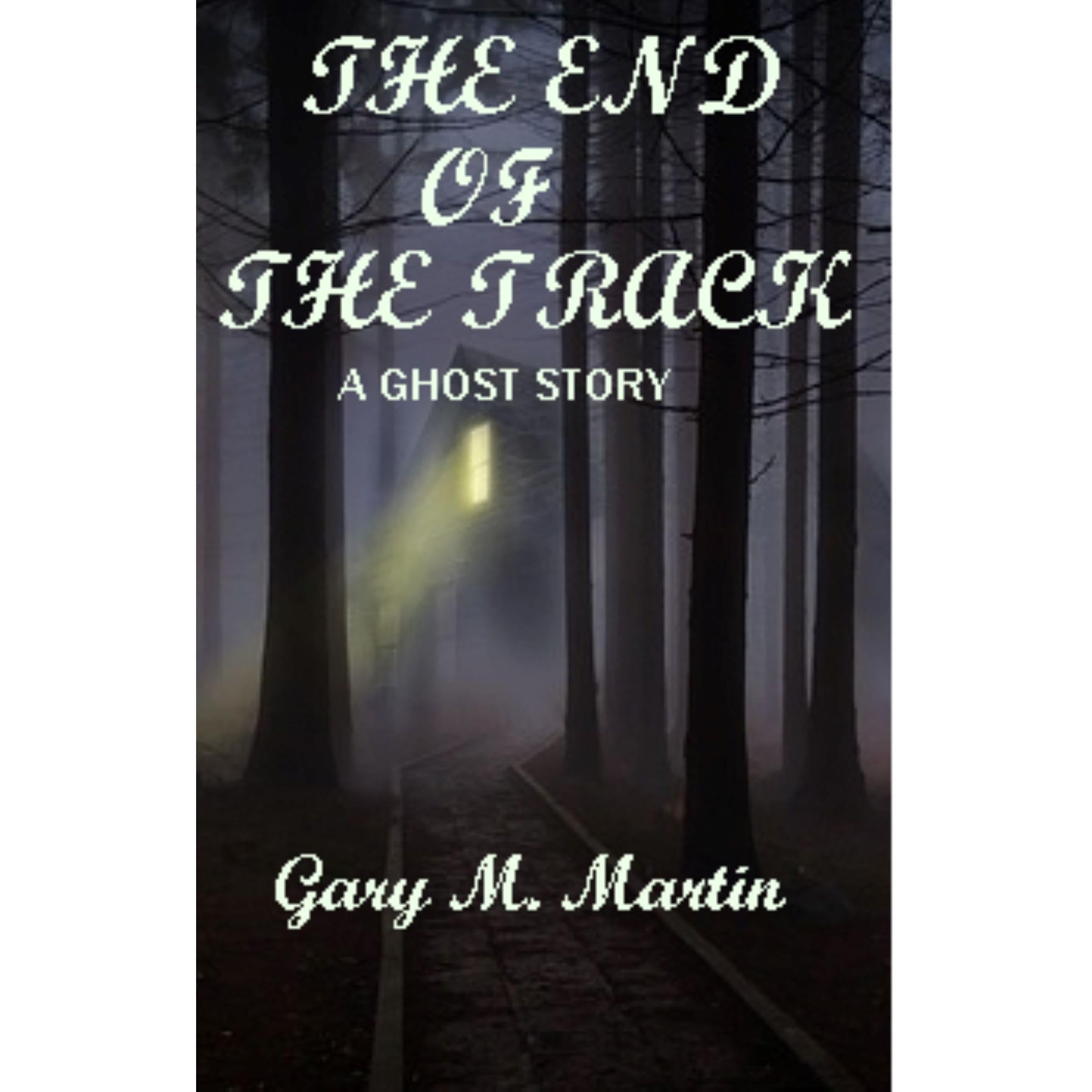 The end of the track: a ghost story