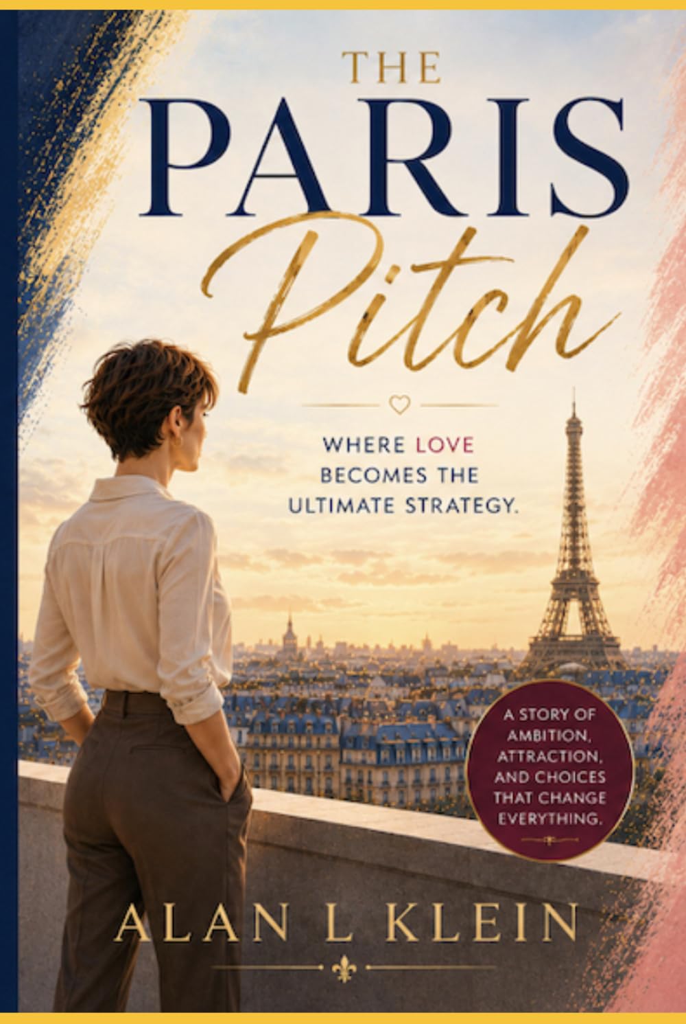 The Paris Pitch: Where Love Becomes The Ultimate Strategy