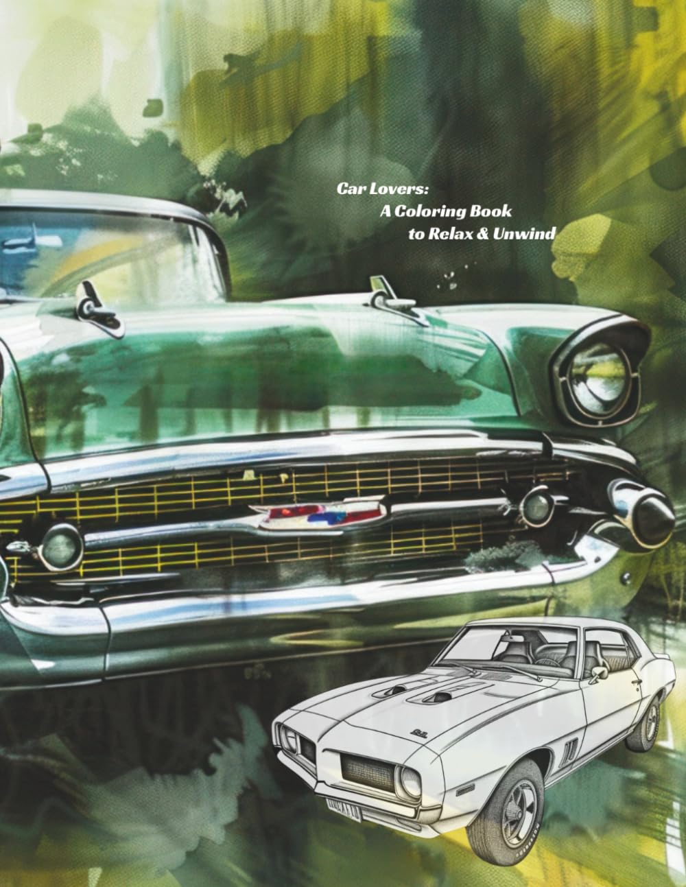 Car Lovers: A Coloring Book to Relax & Unwind (multi-vehicle 8.5x11 coloring book series)