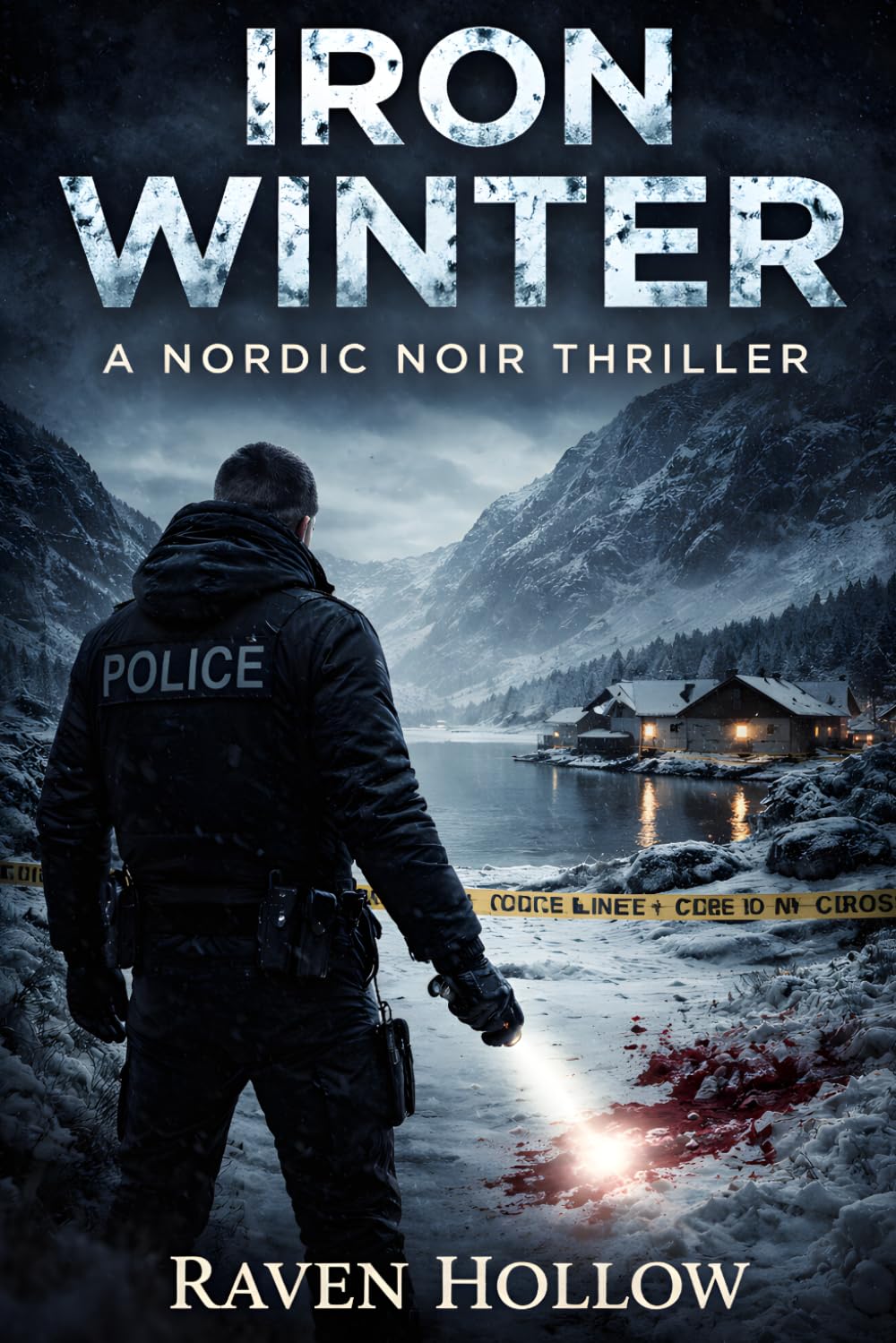 Iron Winter: A Nordic Noir Thriller: Some Cases Never Stay Buried (Raven Hollows Books)