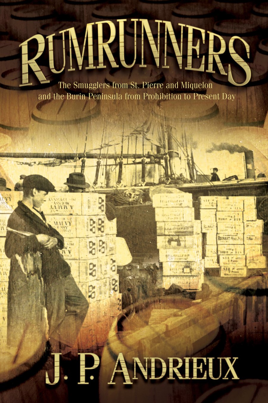 Buy Rumrunners: The Smugglers from St. Pierre and Miquelon and the Burin Peninsula from Prohibition to Present Day — BookShops.in