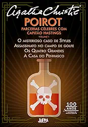 Poirot: Parcerias Célebres com Capitão Hastings (Volume 1)