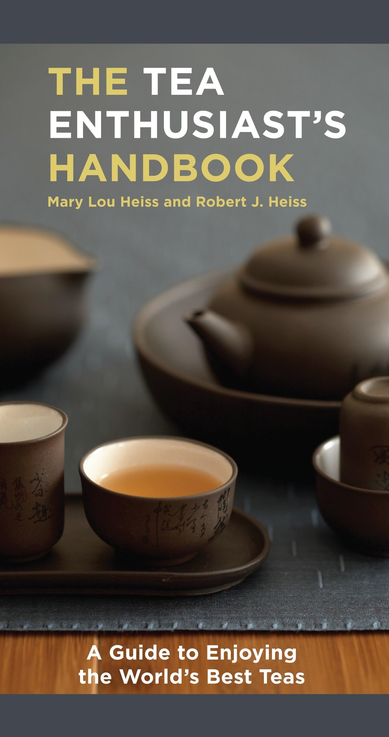 The Tea Enthusiast's Handbook | Book | A Guide to the World's Best Teas