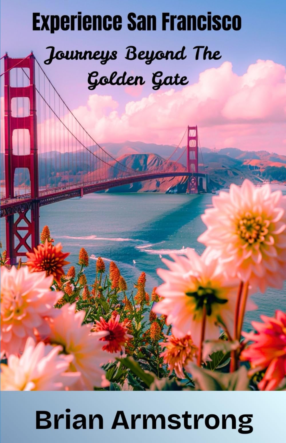 Experience San Francisco: Journeys Beyond the Golden Gate