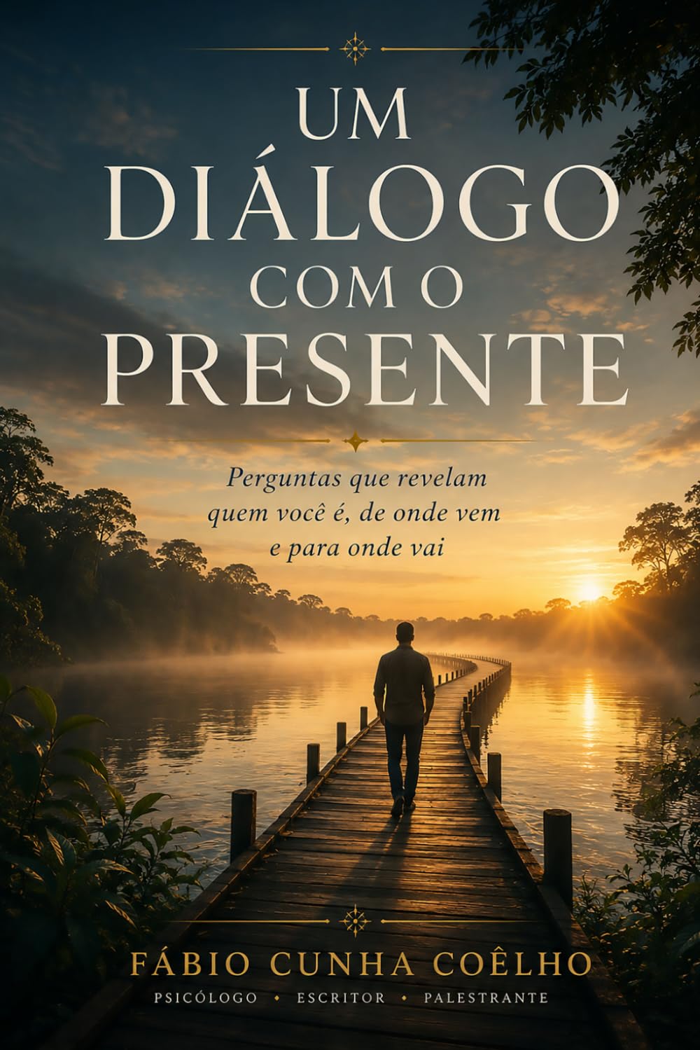 Um Diálogo com o Presente: Perguntas que revelam quem você é, de onde vem e para onde vai