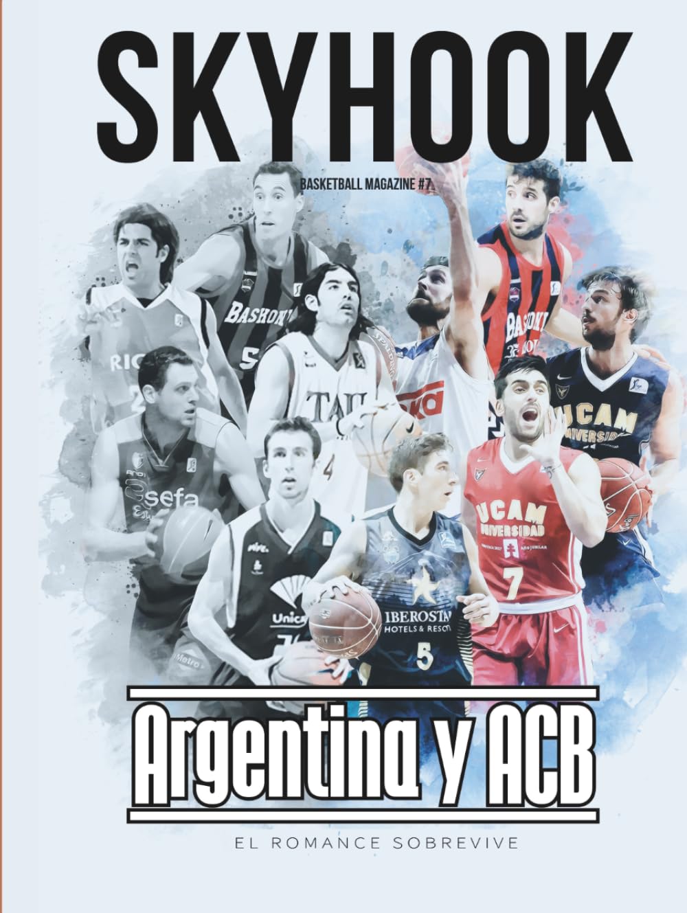Skyhook #7: Argentinos y ACB, el romance sobrevive (Colección Skyhook Magazine)