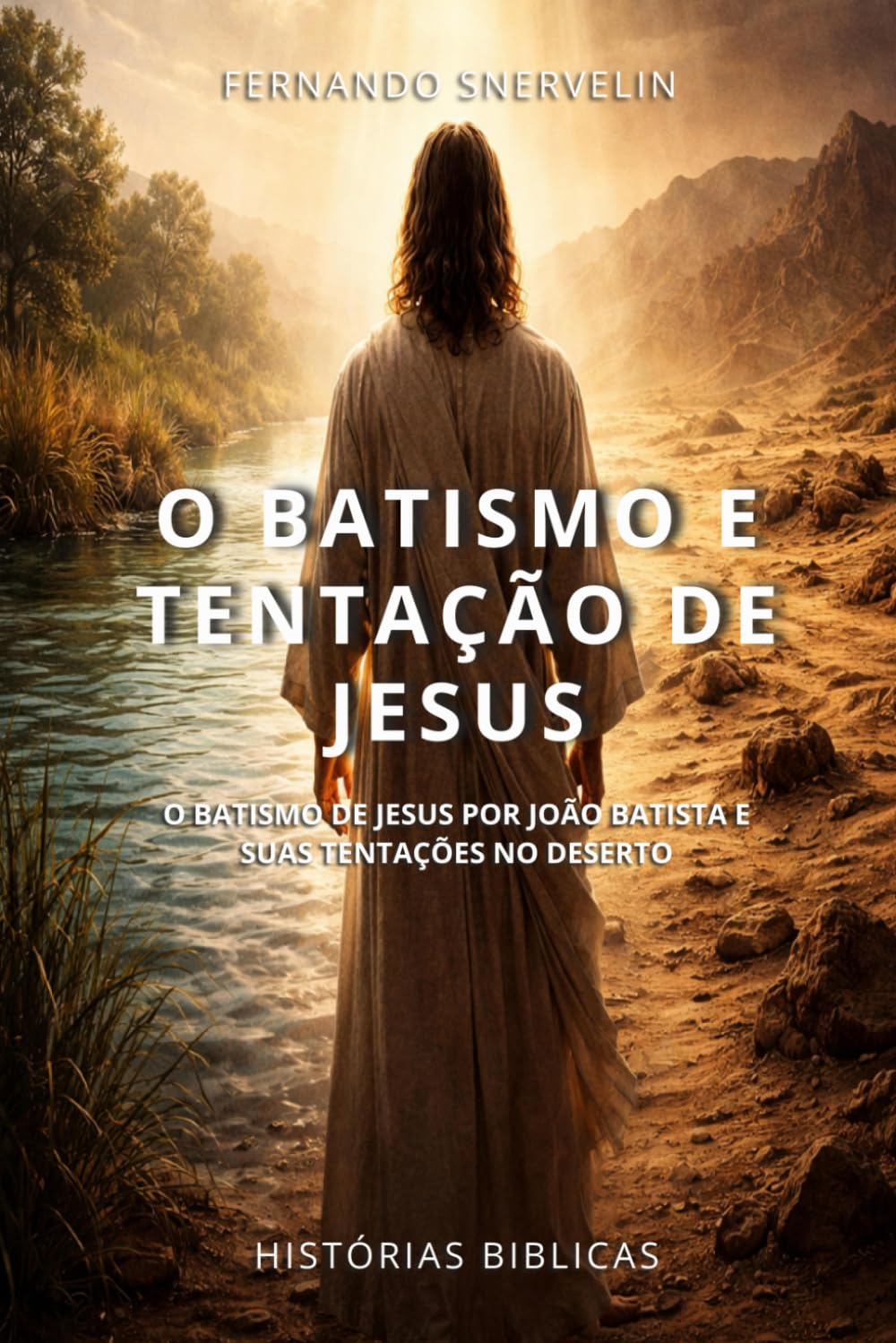 O BATISMO E TENTAÇÃO DE JESUS: O BATISMO DE JESUS POR JOÃO BATISTA E SUAS TENTAÇÕES NO DESERTO (HISTÓRIAS BÍBLICAS: SOPRO DE DEUS)