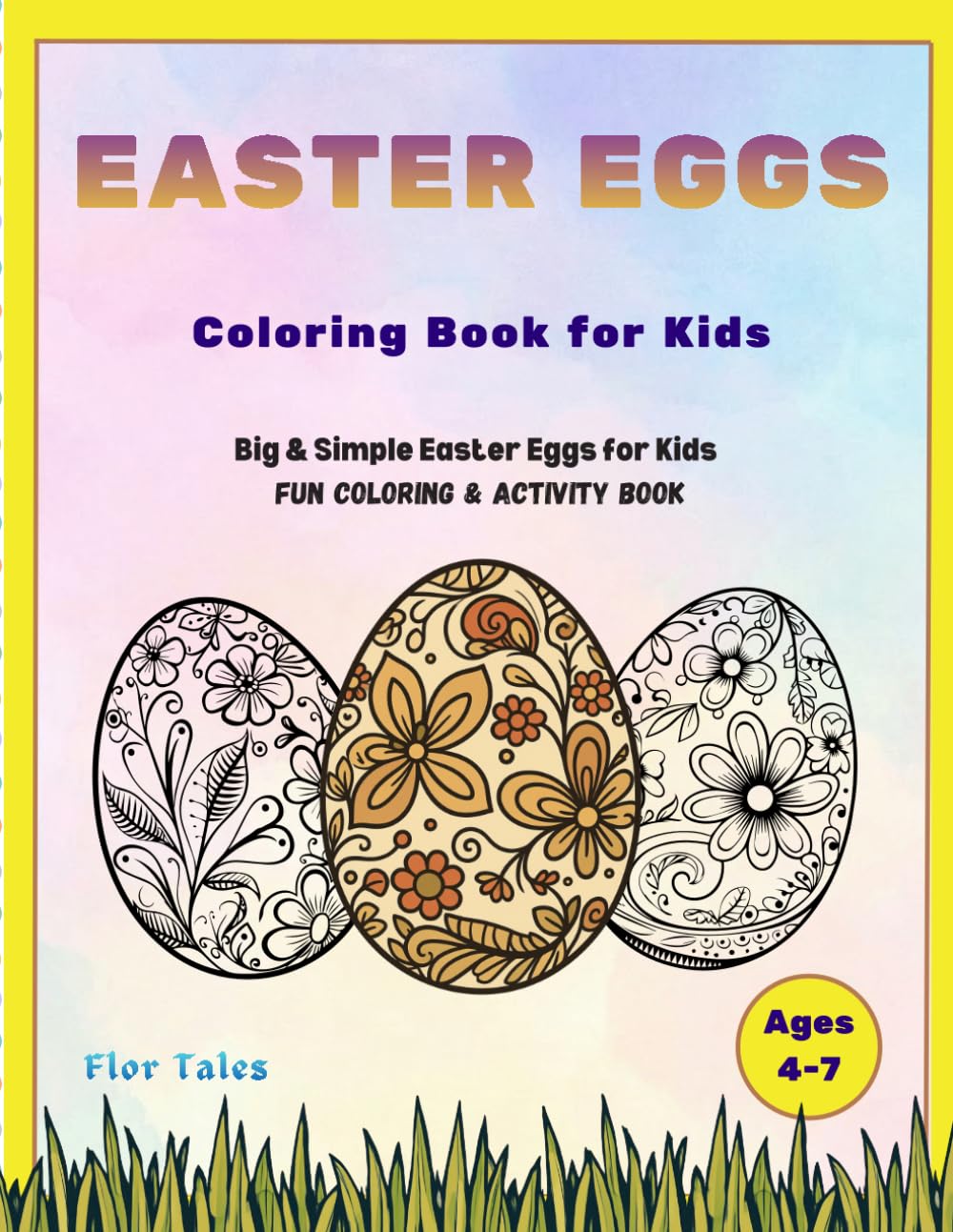 Easter Eggs Coloring Book for Kids Ages 4-7: Big & Simple Easter Egg Coloring Pages with I-Spy and Fun Easter Activities