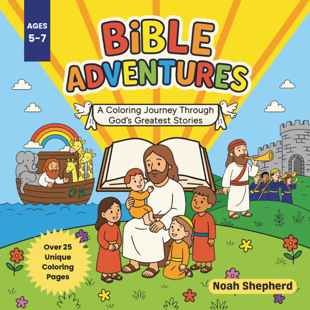 Bible Adventures 5-7 Years: A Coloring Journey Through God's Greatest Stories