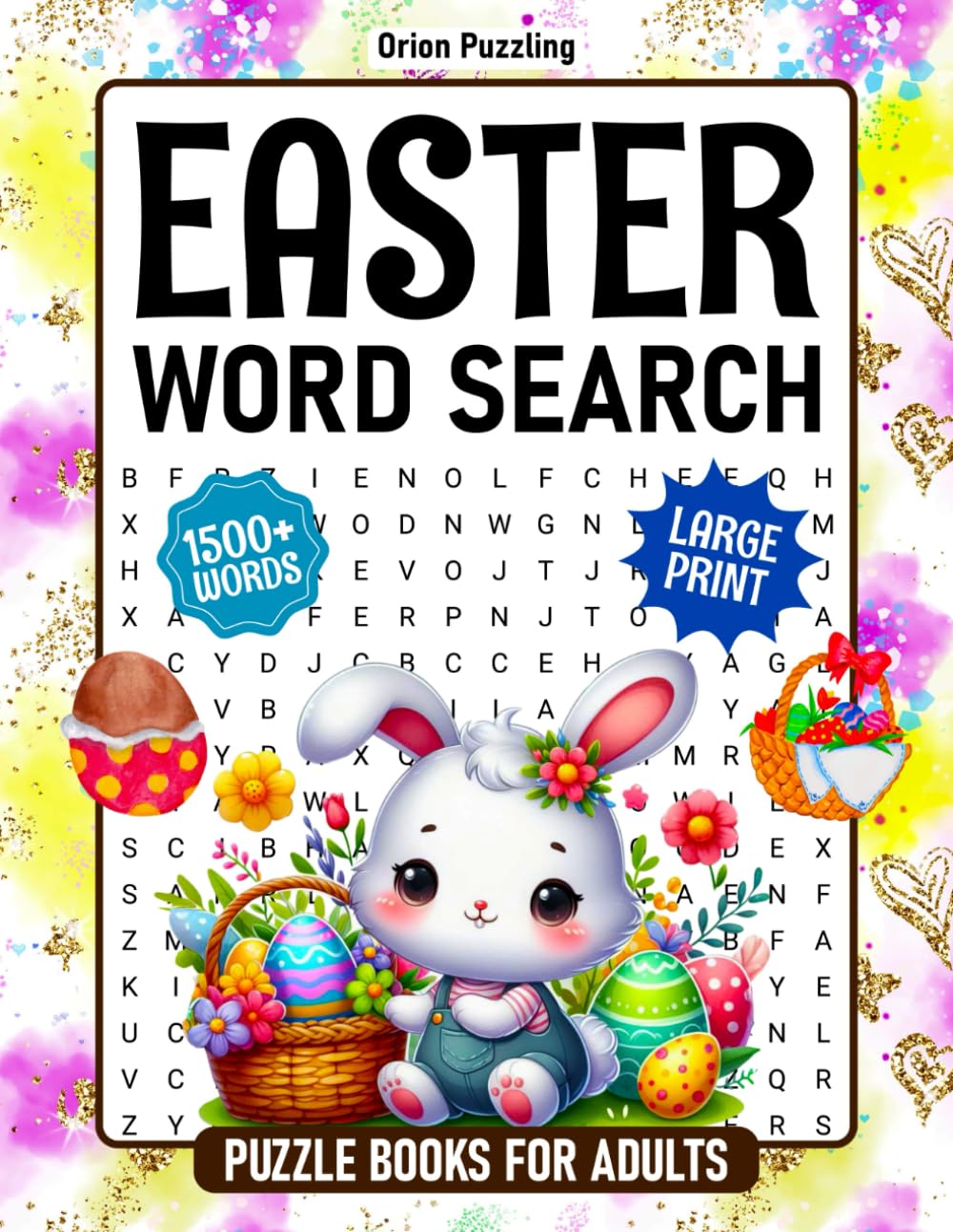 Easter Large Print Word Search For Adults: 85 Relaxing Themed Word Find Puzzle Book For Seniors With Solutions, Adult Easter Basket Stuffers