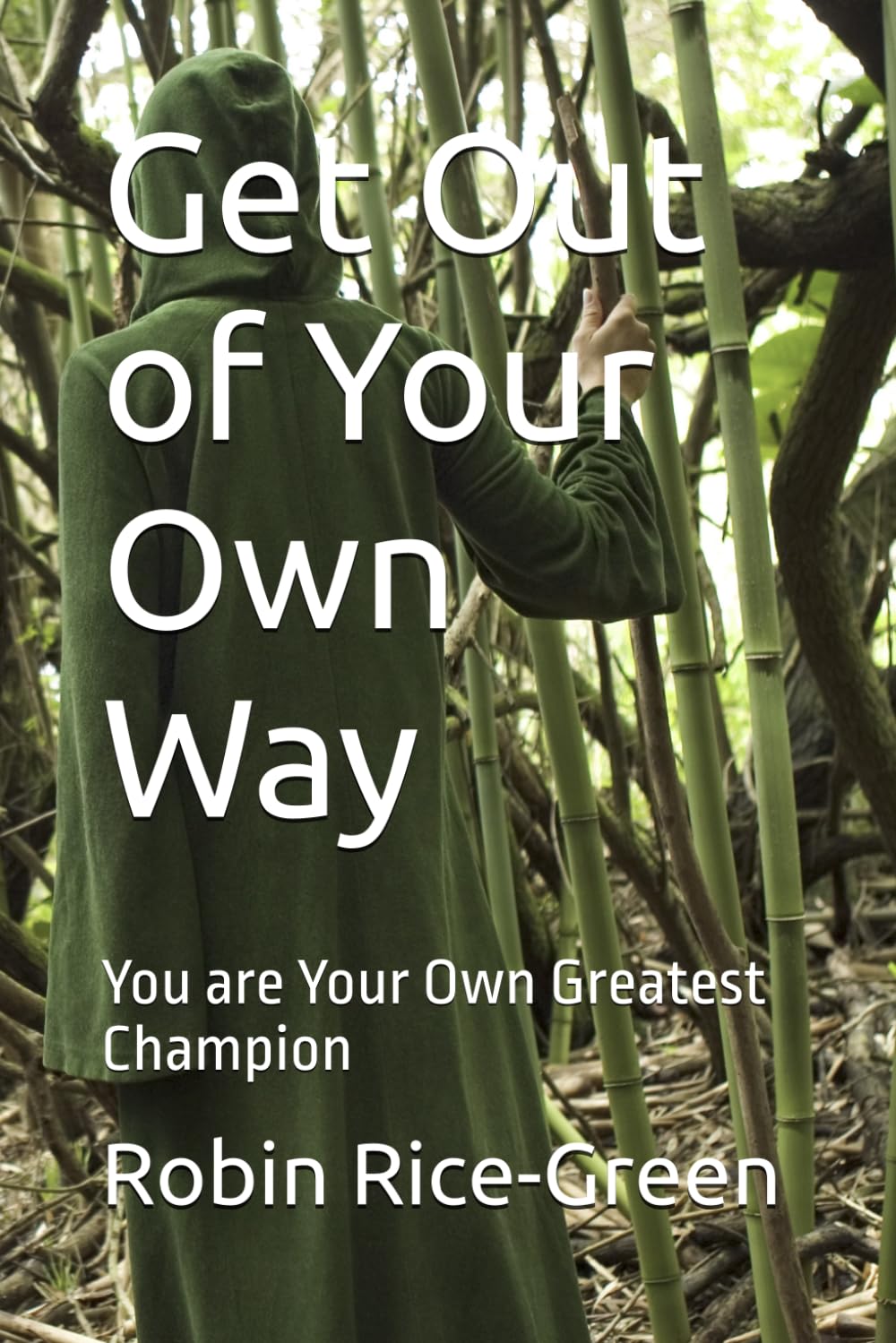 Get Out of Your Own Way: You are Your Own Greatest Champion