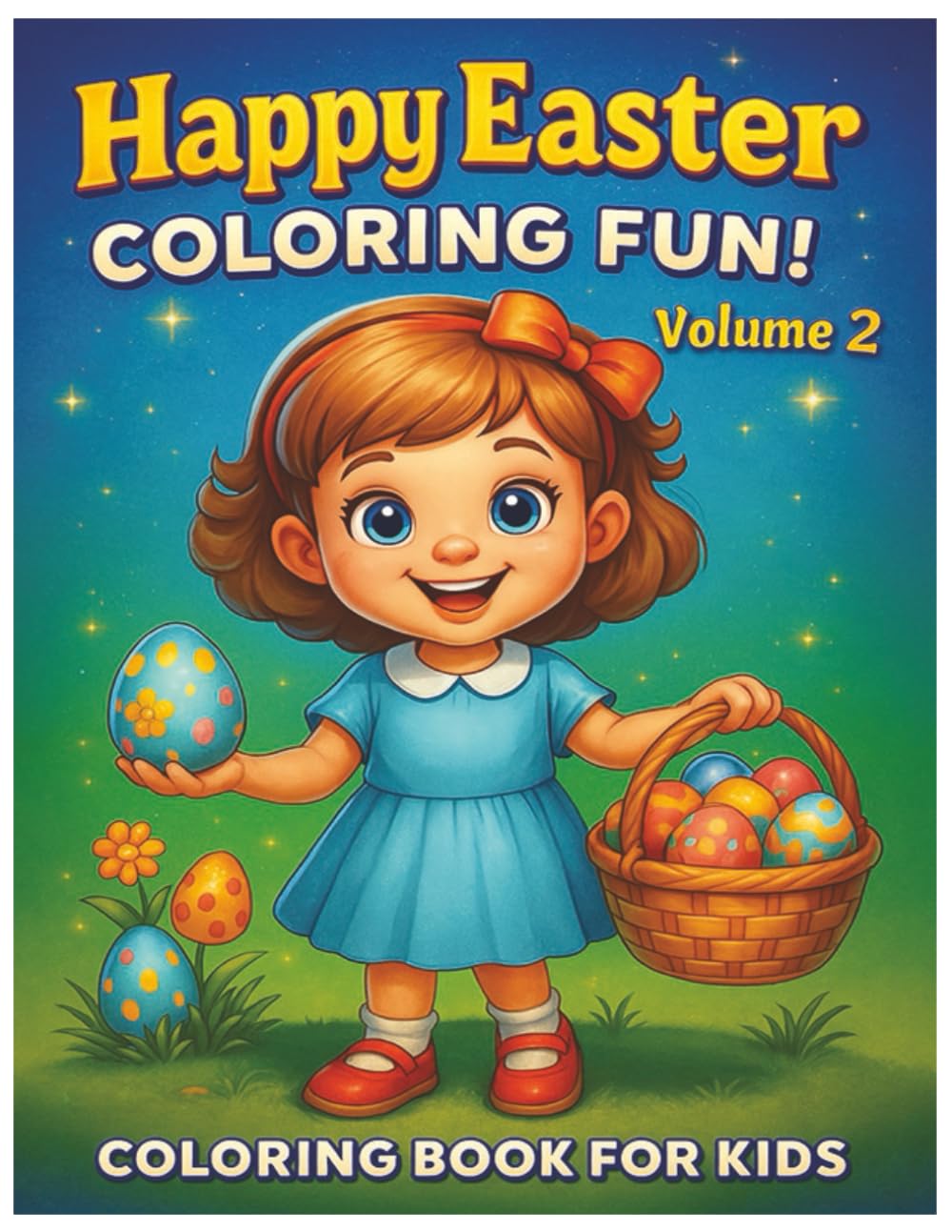 Happy Easter Coloring Fun! Vol.2, Coloring Book for Kids, Religious, Inspirational Book, easter bunny: easter coloring book for kids, christian ... easter celebration book, kids sunday school