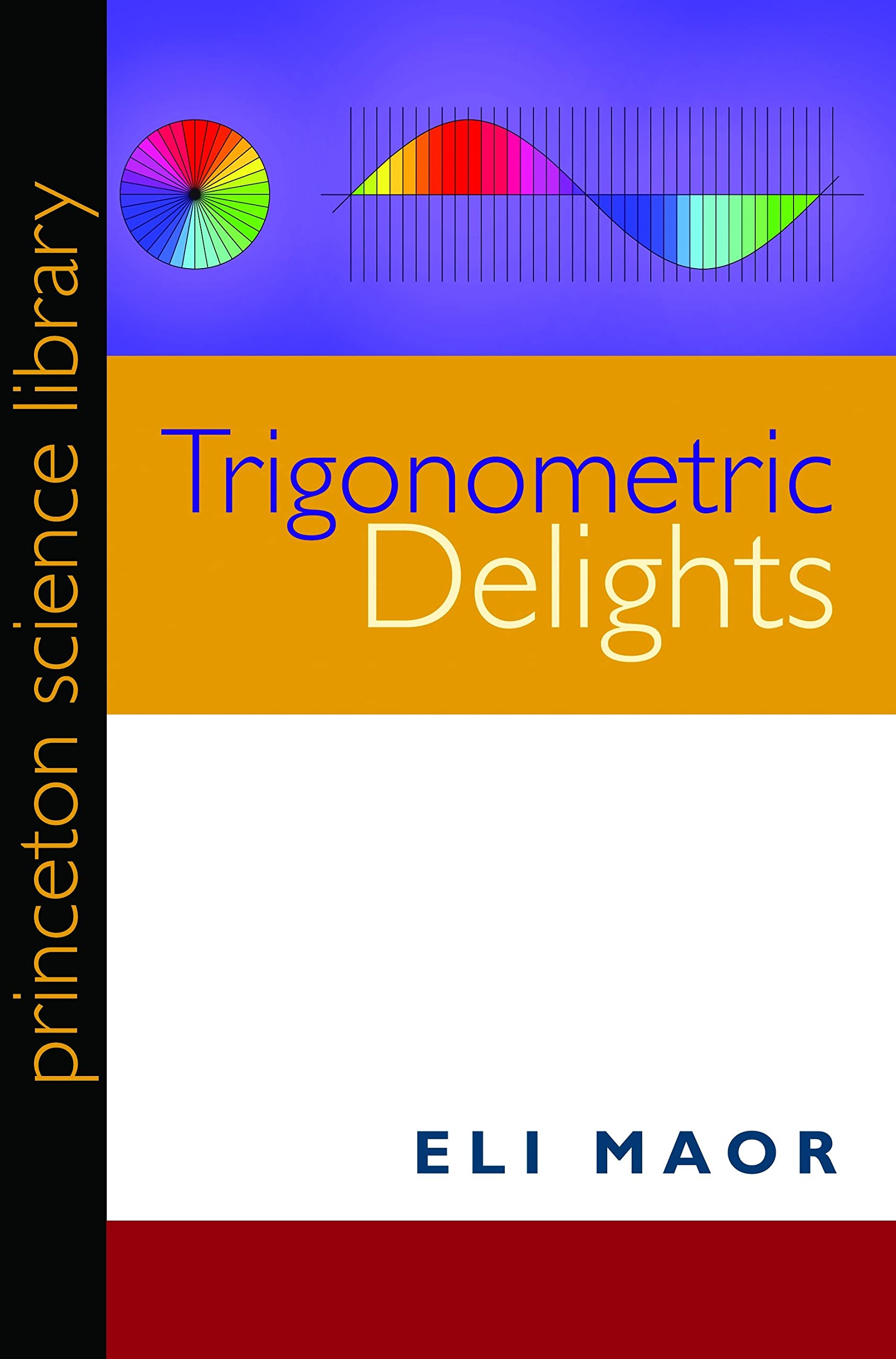 Trigonometric Delights (New in Paperback) (Princeton Science Library): 29 Paperback – 24 Feb. 2013