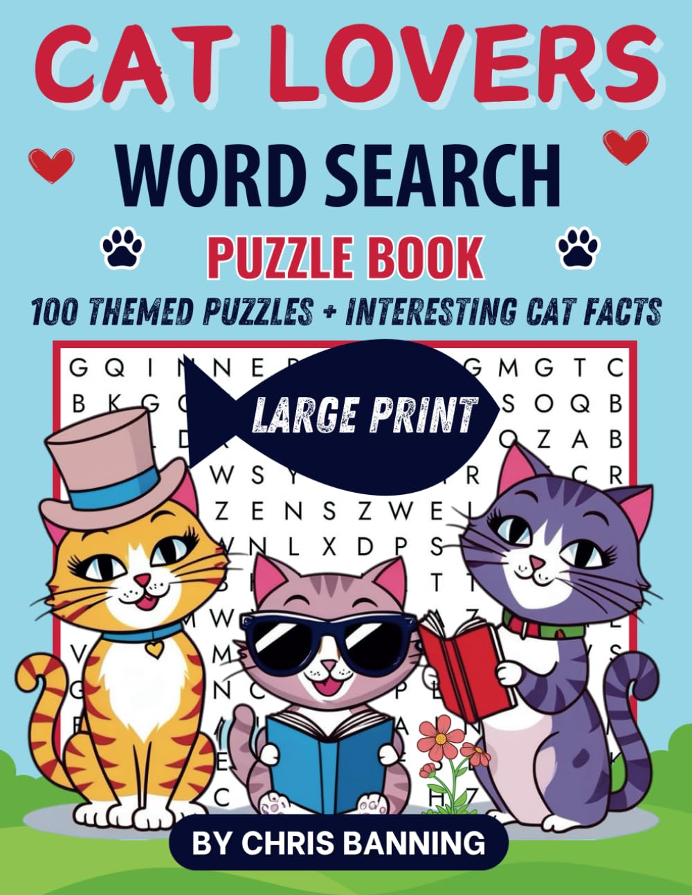 Cat Lovers Word Search Puzzle Book: 100 Themed Puzzles & Interesting Cat Facts Large Print