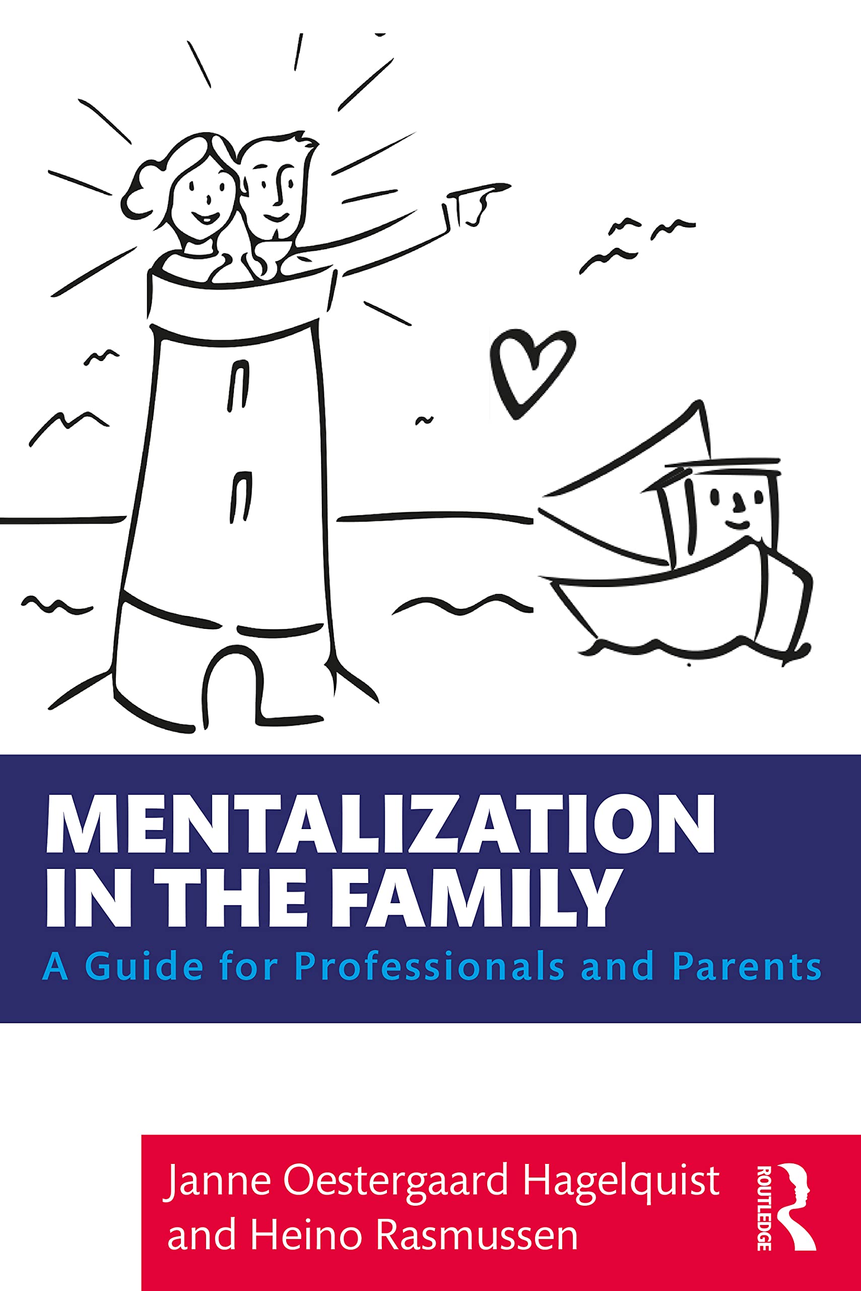 Mentalization in the Family: A Guide for Professionals and Parents
