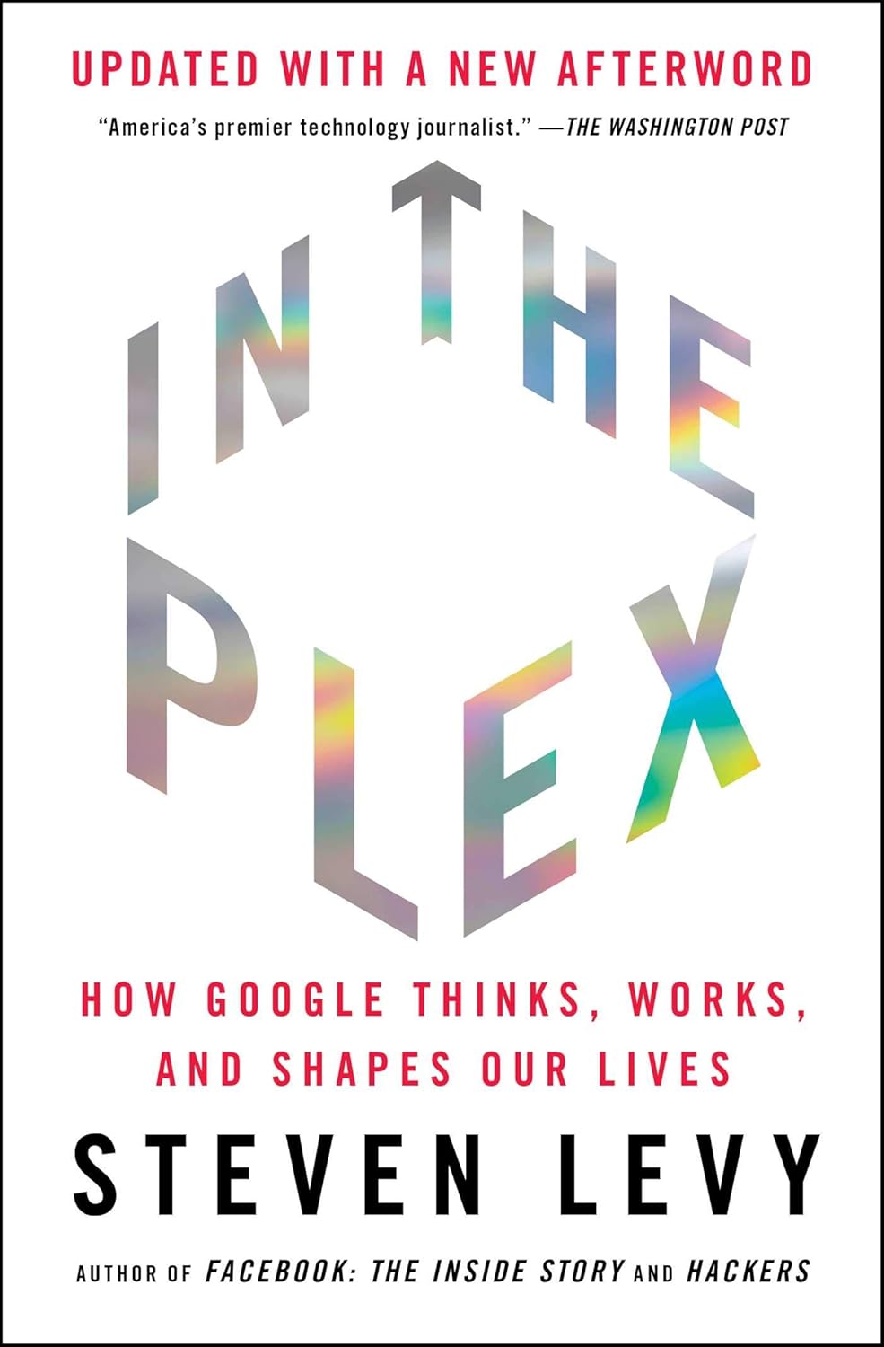 In the Plex: How Google Thinks, Works, and Shapes Our Lives