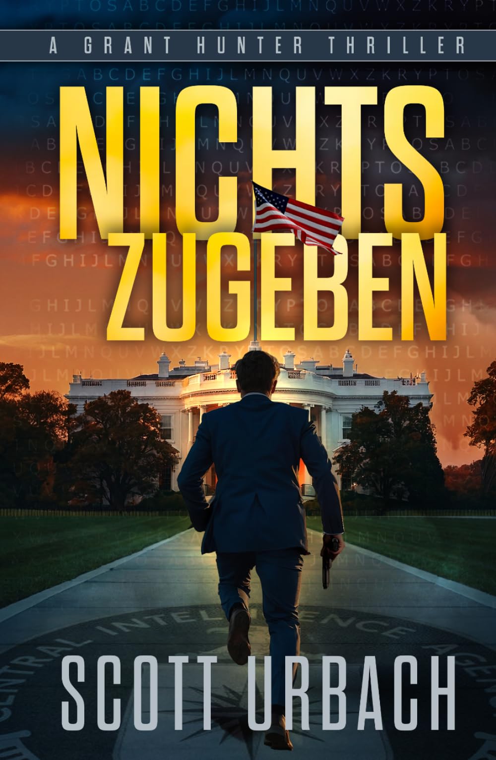 Nichts Zugeben: A Grant Hunter Thriller
